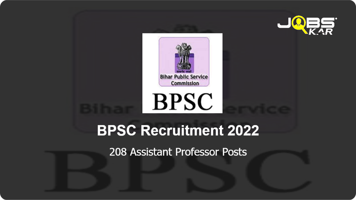 BPSC Recruitment 2022: Apply Online for 208 Assistant Professor Posts