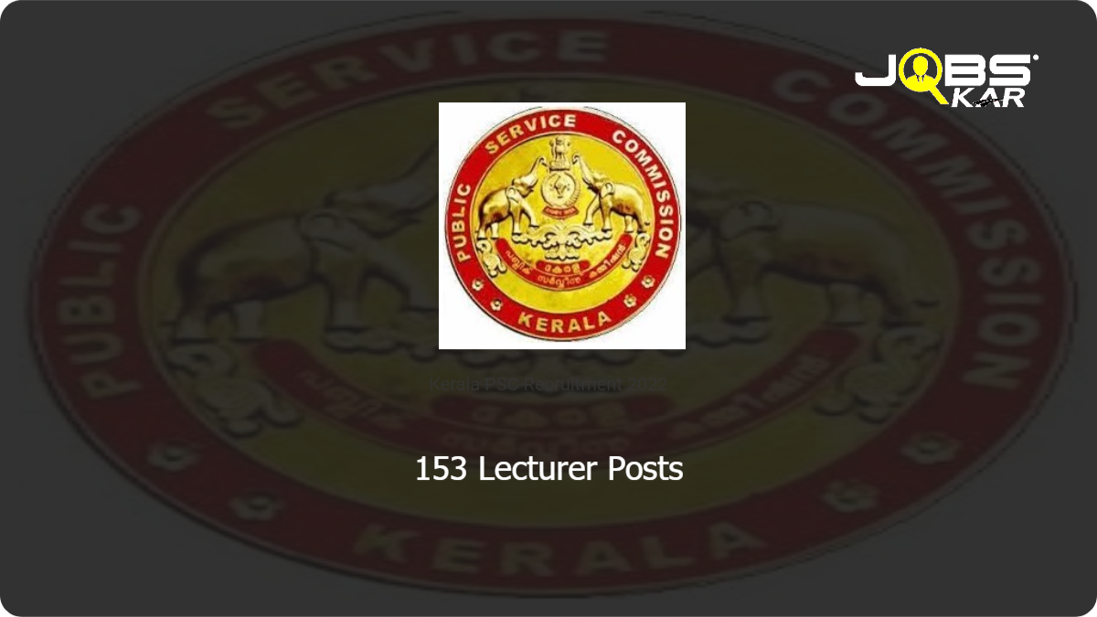 Kerala PSC Recruitment 2022: Apply Online for 153 Lecturer Posts