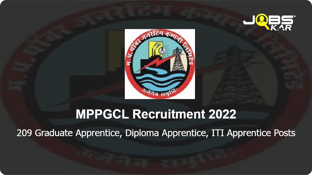 MPPGCL Recruitment 2022: Apply Online for 209 Graduate Apprentice, Diploma Apprentice, ITI Apprentice Posts