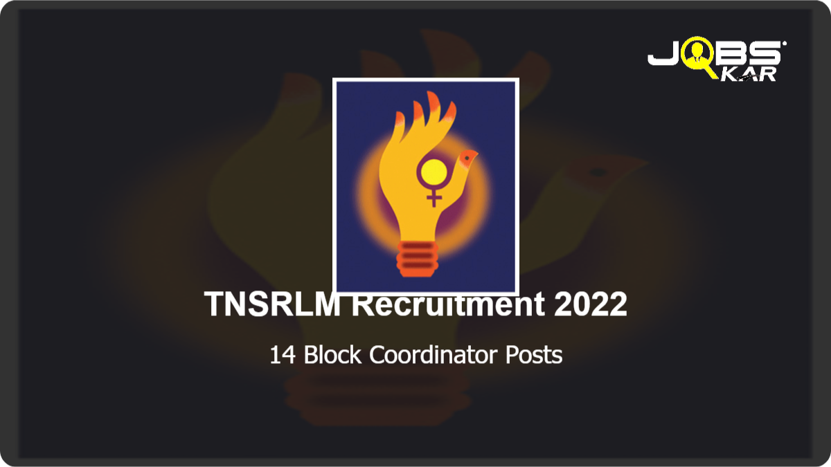 TNSRLM Recruitment 2022: Apply for 14 Block Coordinator Posts