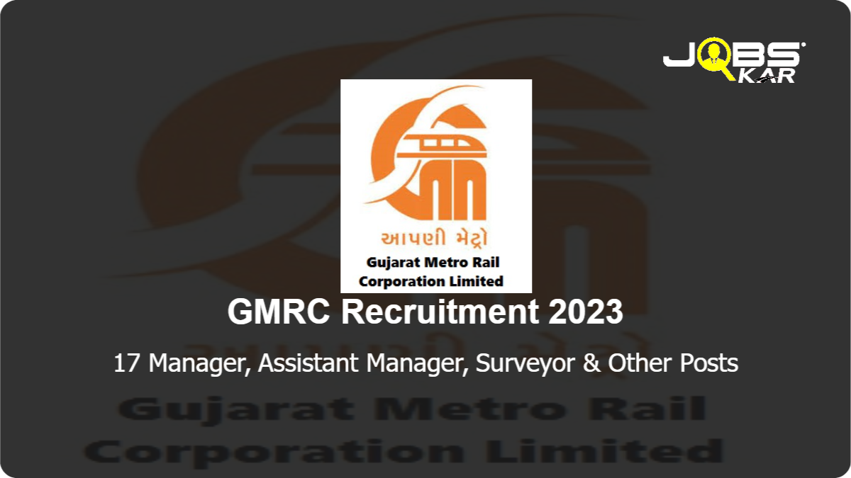 GMRC Recruitment 2023: Apply Online for 17 Manager, Assistant Manager, Surveyor, General Manager, Senior Executive Posts