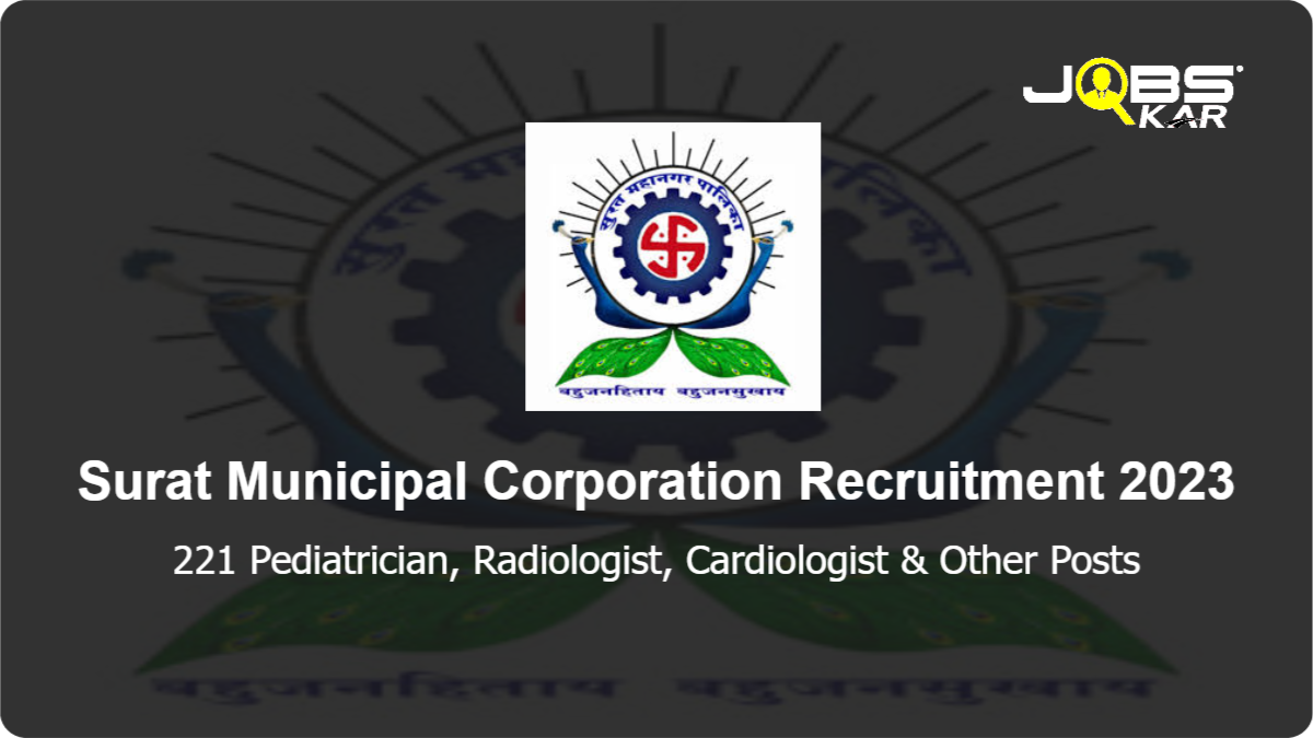 Surat Municipal Corporation Recruitment 2023: Apply for 221 Pediatrician, Radiologist, Cardiologist, Gynecologist Posts