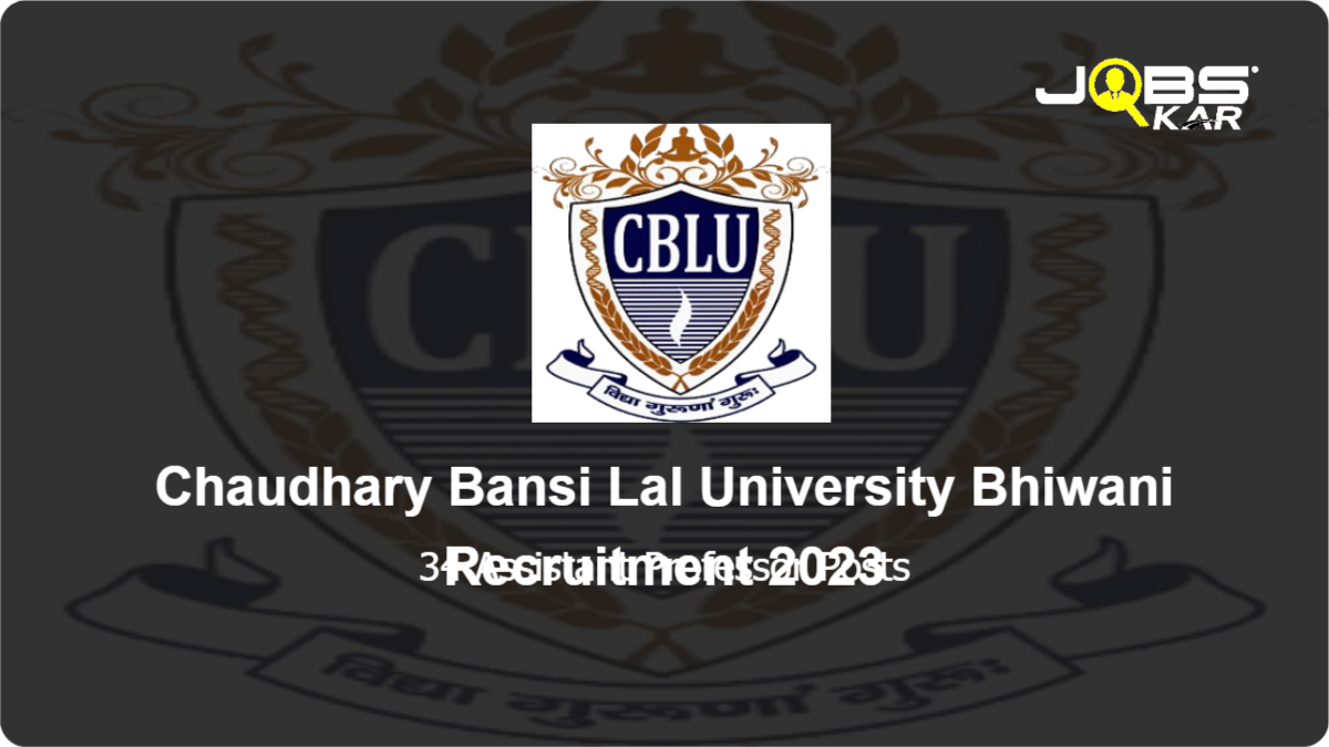 Chaudhary Bansi Lal University Bhiwani Recruitment 2023: Apply Online for 34 Assistant Professor Posts