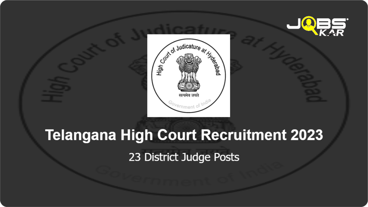 Telangana High Court Recruitment 2023 Apply for 23 District Judge Posts