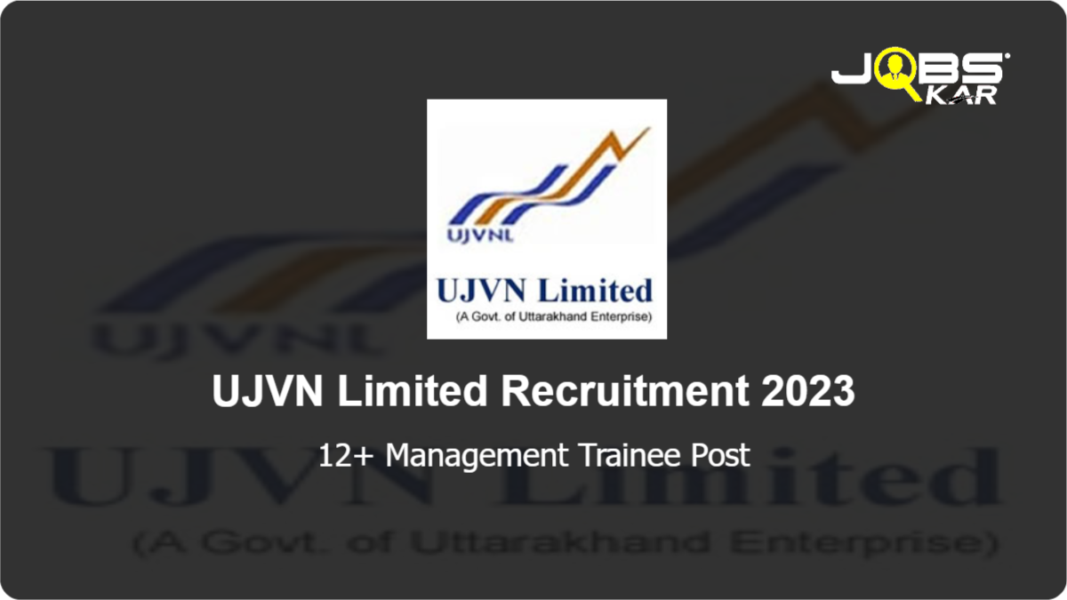 UJVN Limited Recruitment 2023: Apply for Various Management Trainee Posts