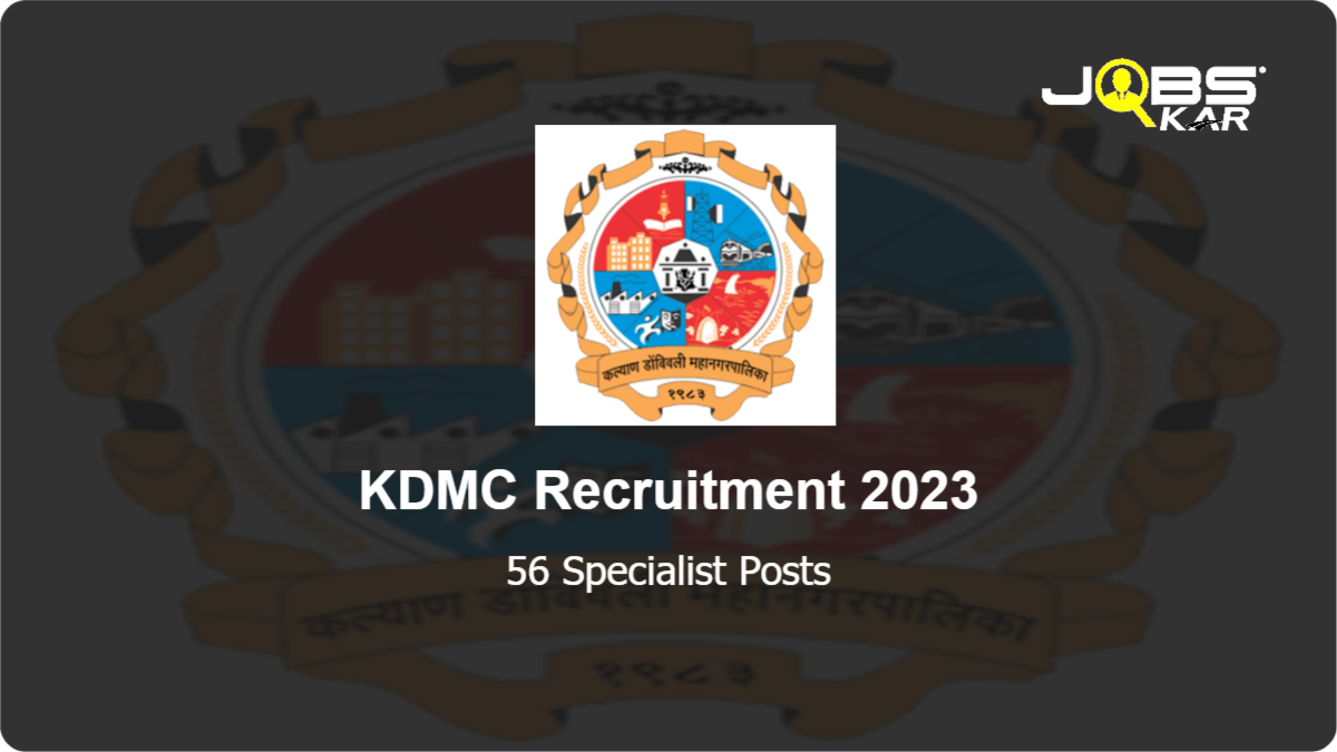 KDMC Recruitment 2023: Walk in for 56 Specialist Posts