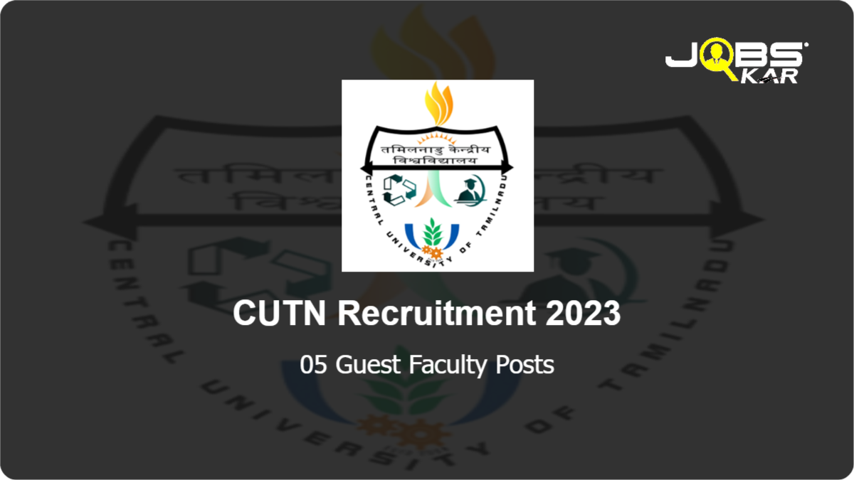 CUTN Recruitment 2023: Apply Online for 05 Guest Faculty Posts