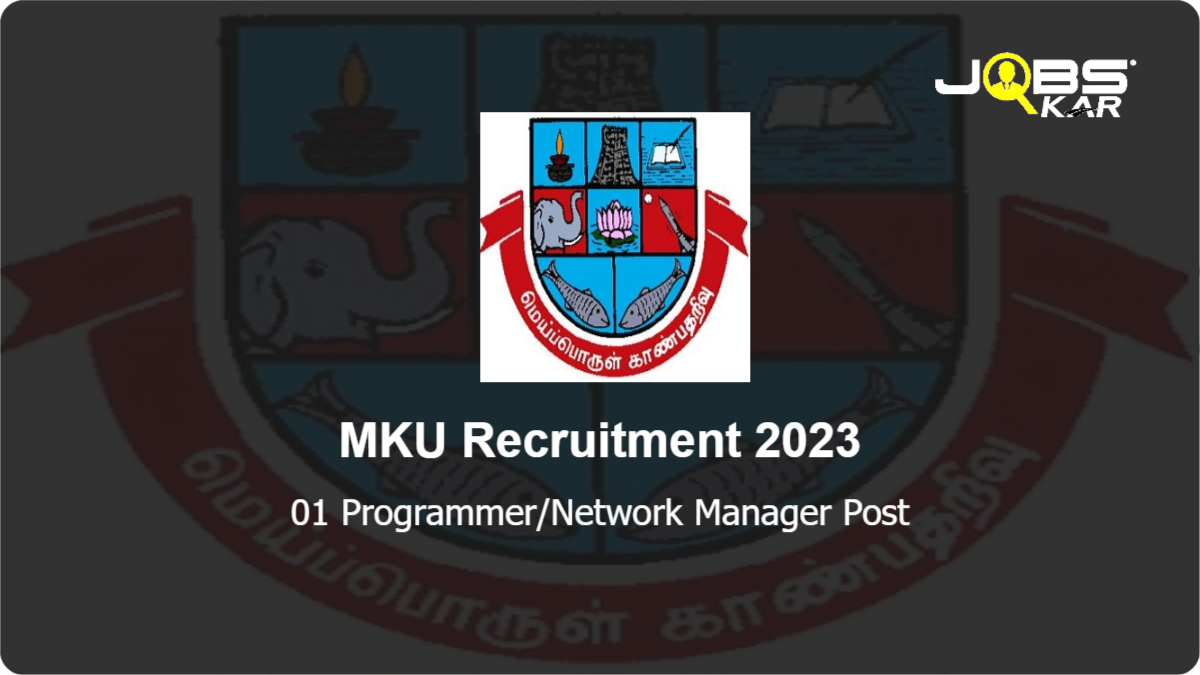 MKU Recruitment 2023: Apply Online for Programmer/Network Manager Post