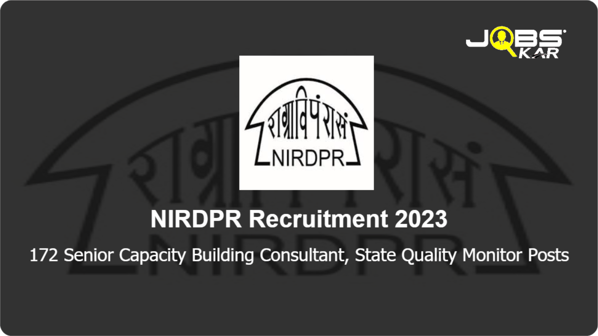 NIRDPR Recruitment 2023: Apply Online for 172 Senior Capacity Building Consultant, State Quality Monitor Posts