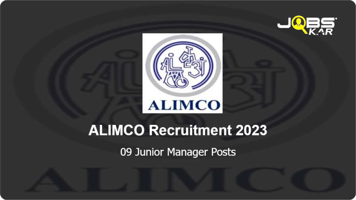 ALIMCO Recruitment 2023: Apply Online for 09 Junior Manager Posts