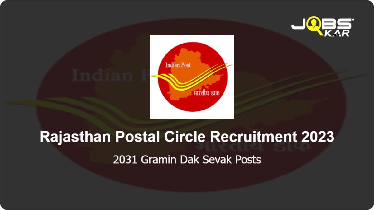 Rajasthan Postal Circle Recruitment 2023: Apply Online for 2031 Gramin Dak Sevak Posts