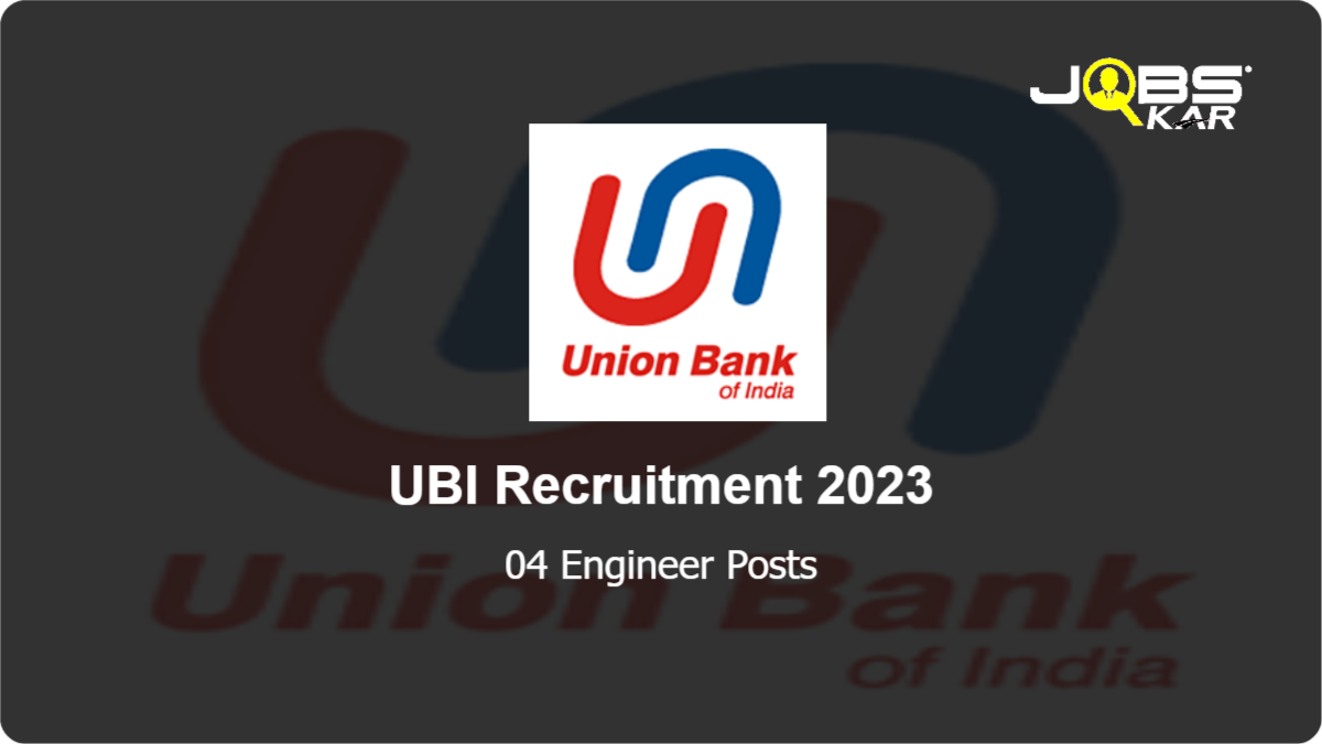 UBI Recruitment 2023: Apply Online for 04 Engineer Posts