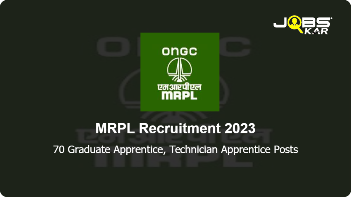 MRPL Recruitment 2023: Apply Online for 70 Graduate Apprentice, Technician Apprentice Posts