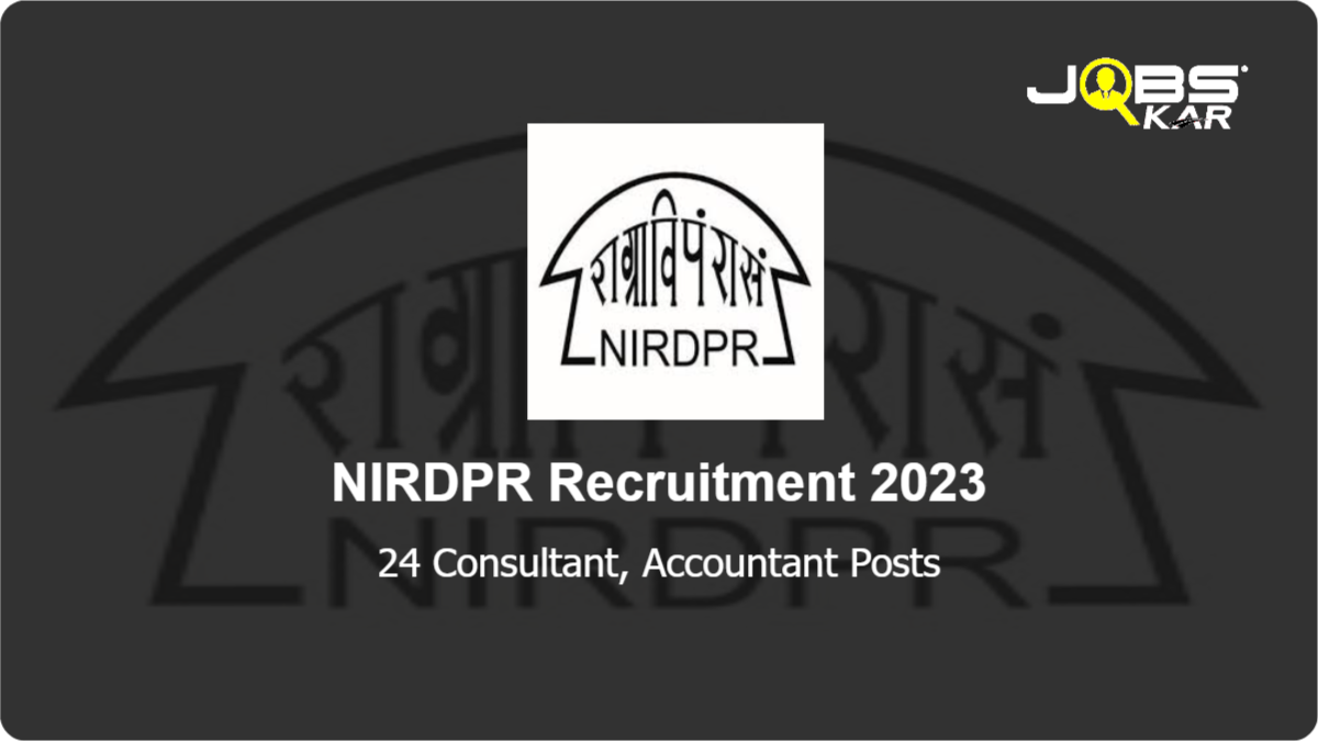 NIRDPR Recruitment 2023: Apply Online for 24 Consultant, Accountant Posts