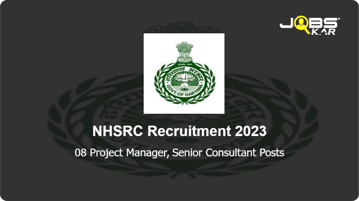 NHSRC Recruitment 2023: Apply Online for 08 Project Manager, Senior Consultant Posts