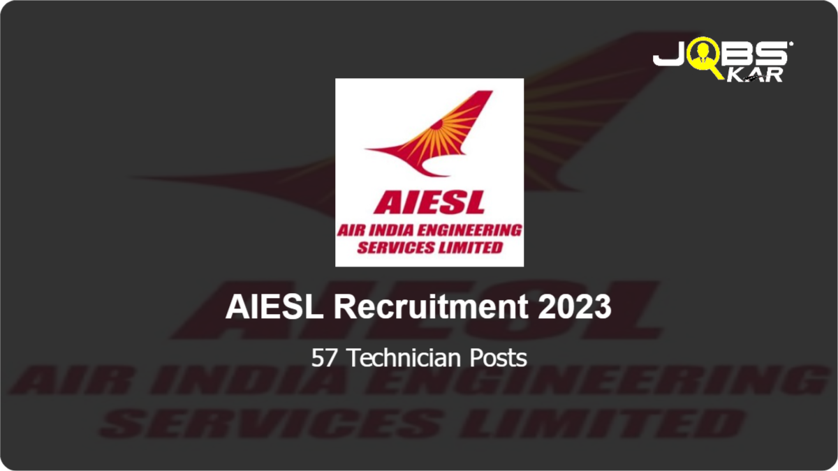 AIESL Recruitment 2023: Apply Online for 57 Technician Posts
