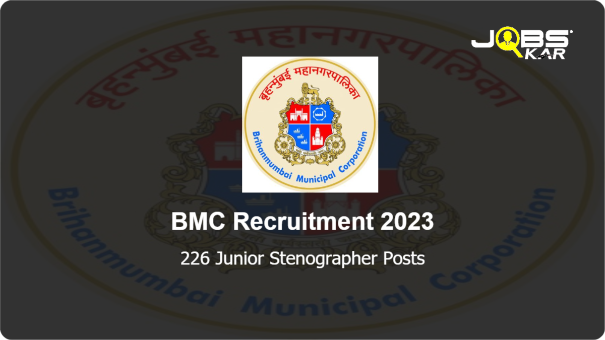 BMC Recruitment 2023: Apply Online for 226 Junior Stenographer Posts