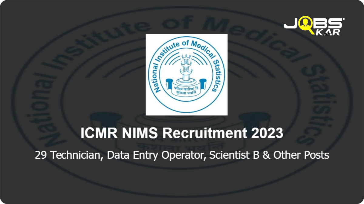 ICMR NIMS Recruitment 2023: Walk in for 29 Technician, Data Entry Operator, Scientist B, Research Assistant, Consultant, Health Assistant Posts