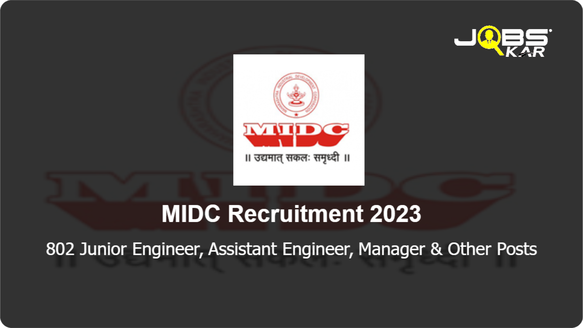 MIDC Recruitment 2023: Apply Online for 802 Junior Engineer, Assistant Engineer, Manager, Stenographer, Driver, Assistant, Typist, Clerk, Electrician & Other Posts