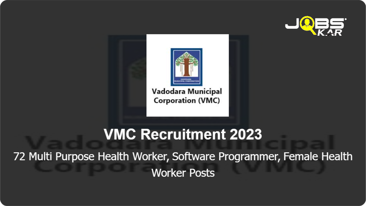 VMC Recruitment 2023: Apply Online for 72 Multi Purpose Health Worker, Software Programmer, Female Health Worker Posts