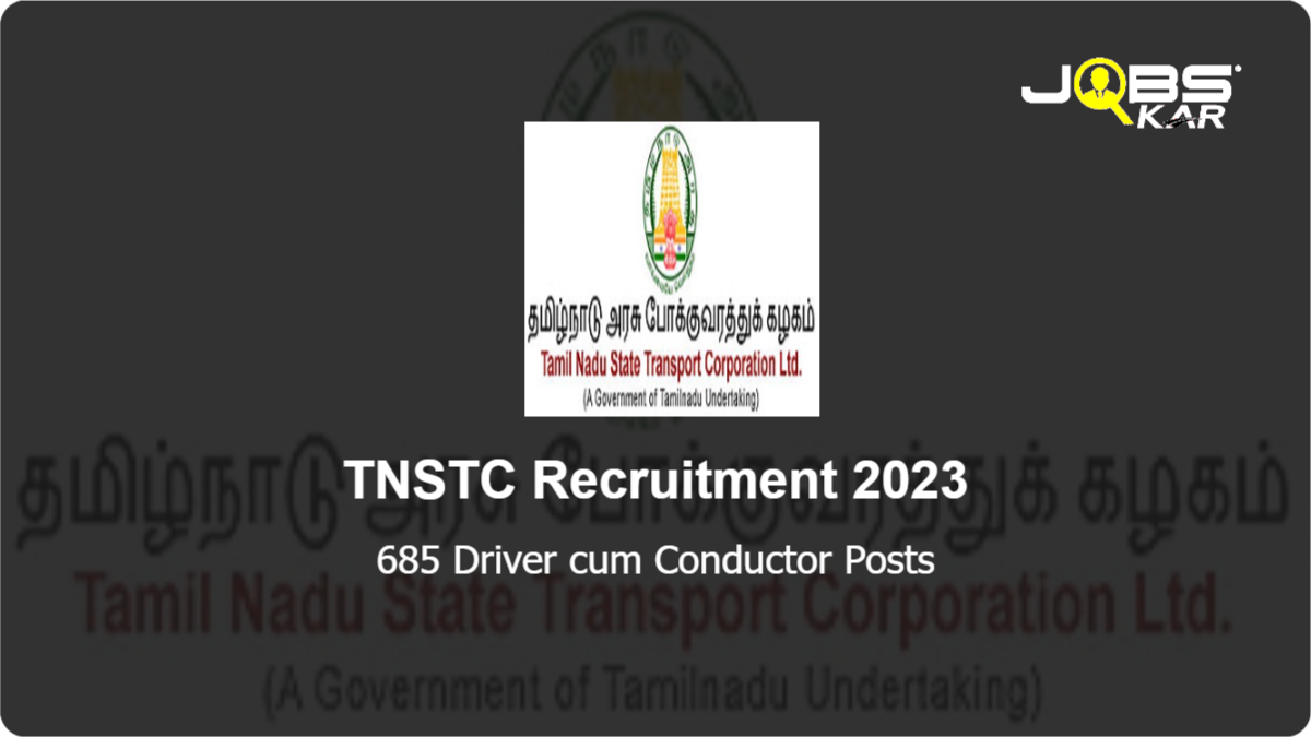 TNSTC Recruitment 2023: Apply for 685 Driver cum Conductor Posts
