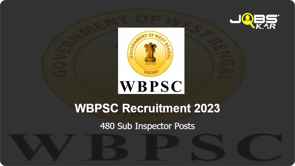 WBPSC Recruitment 2023: Apply Online for 480 Sub Inspector Posts