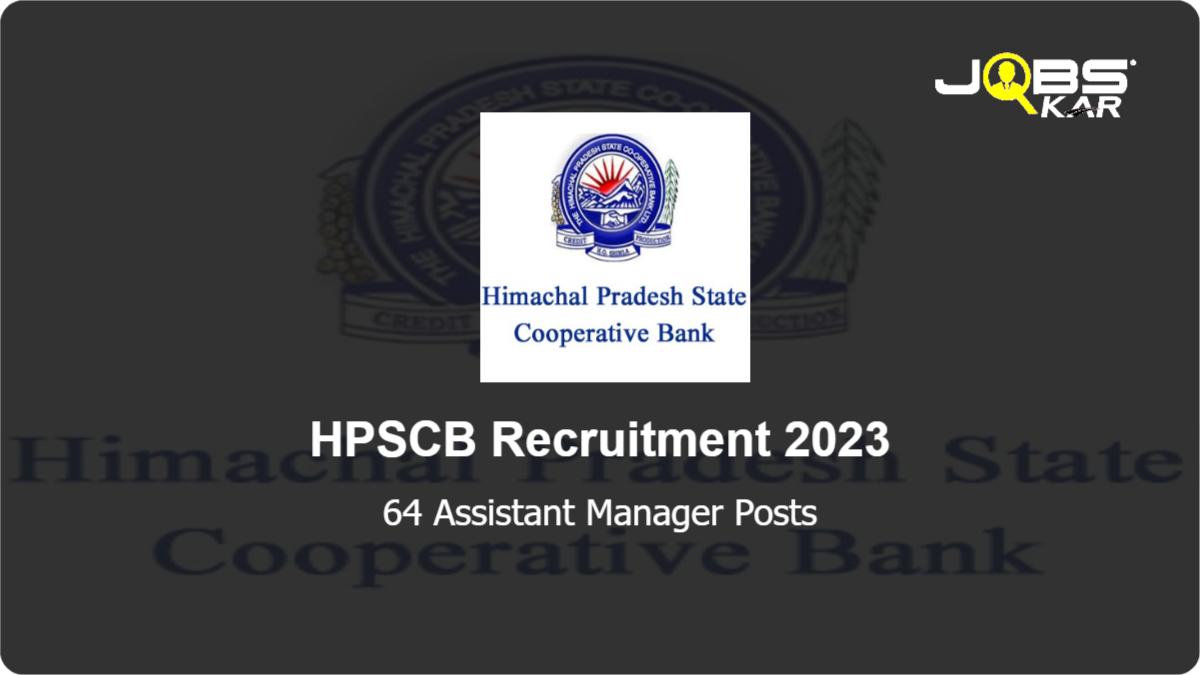 HPSCB Recruitment 2023: Apply Online for 64 Assistant Manager Posts
