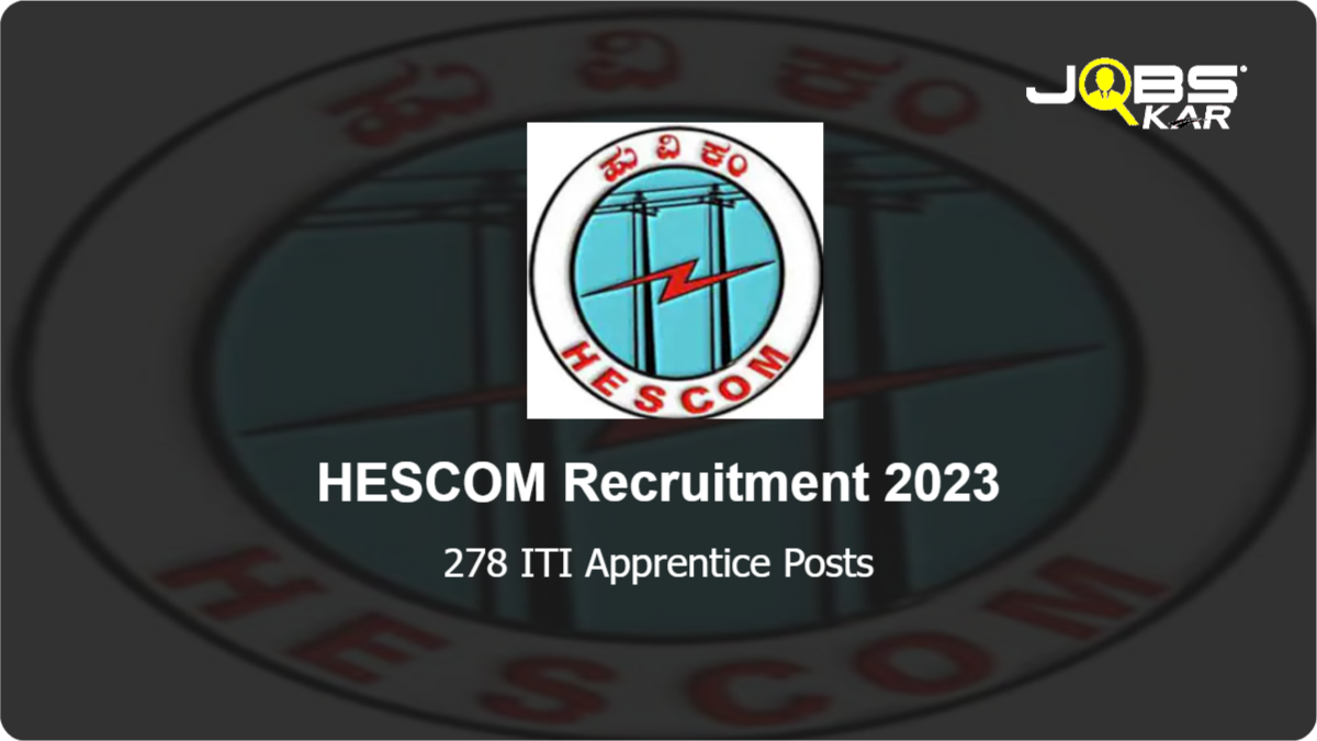 HESCOM Recruitment 2023: Apply Online for 278 ITI Apprentice Posts