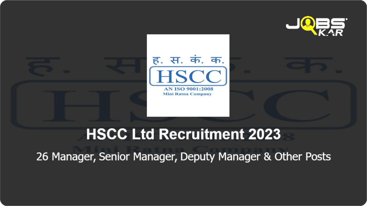 HSCC Ltd Recruitment 2023: Apply Online for 26 Manager, Senior Manager, Deputy Manager, Executive Posts
