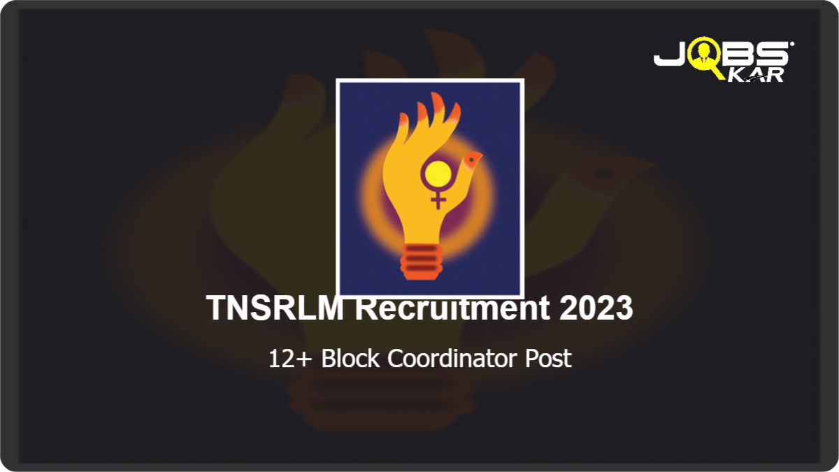 TNSRLM Recruitment 2023: Apply for Various Block Coordinator Posts