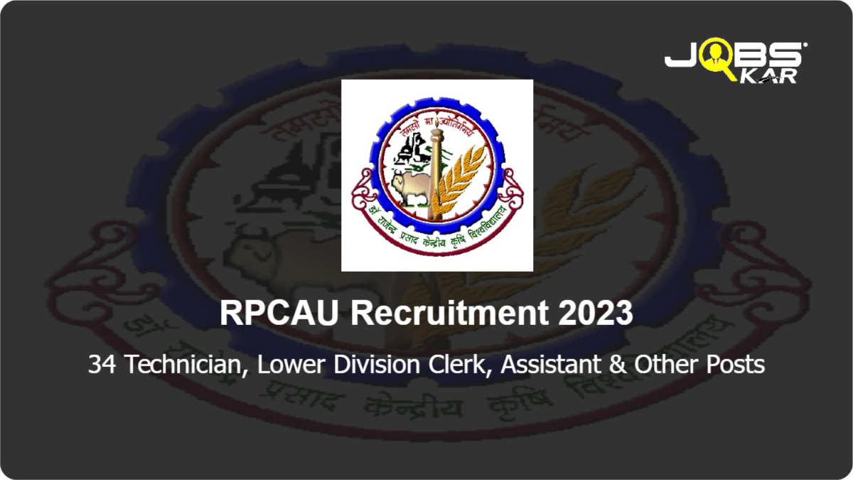 RPCAU Recruitment 2023: Apply Online for 34 Technician, Lower Division Clerk, Assistant, Medical Officer Posts