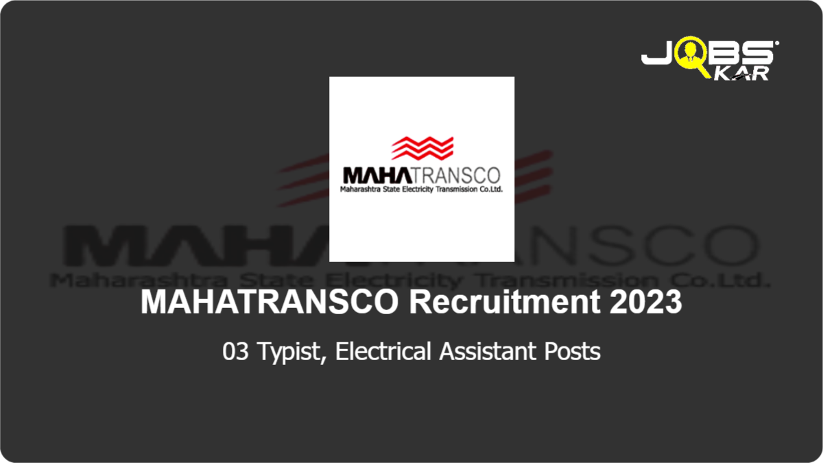 MAHATRANSCO Recruitment 2023: Apply for Typist, Electrical Assistant Posts