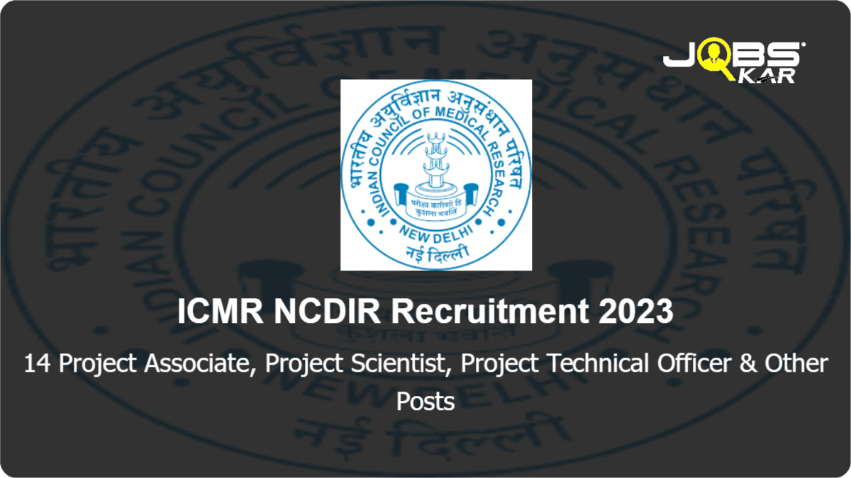 ICMR NCDIR Recruitment 2023: Walk in for 14 Project Associate, Project Scientist, Project Technical Officer, Project Research Scientist – I Posts