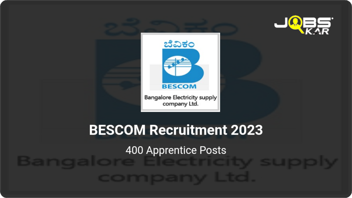BESCOM Recruitment 2023: Apply Online for 400 Apprentice Posts