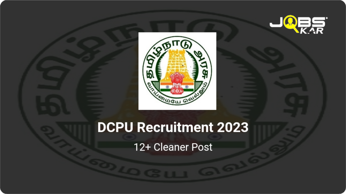 DCPU Recruitment 2023: Apply for Various Cleaner Posts