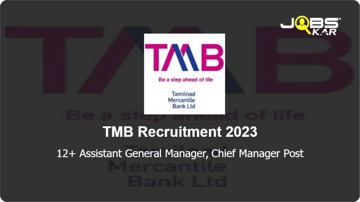 TMB Recruitment 2023: Apply Online for Various Assistant General Manager, Chief Manager Posts