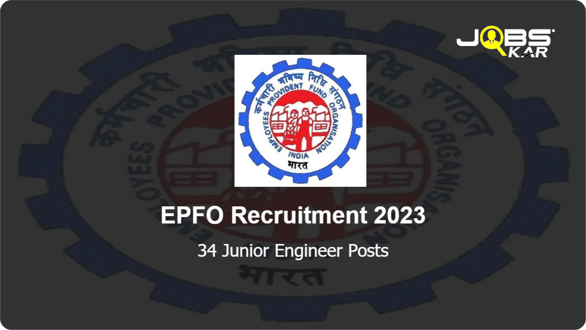 EPFO Recruitment 2023: Apply for 34 Junior Engineer Posts