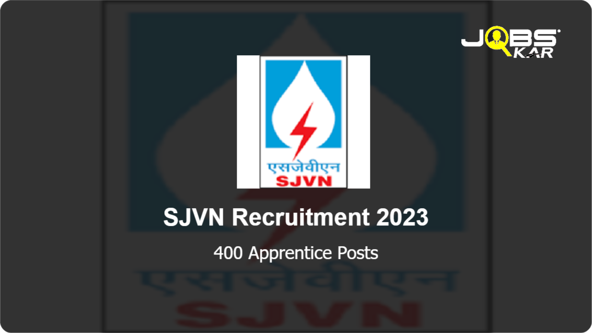 SJVN Recruitment 2023: Apply Online for 400 Apprentice Posts