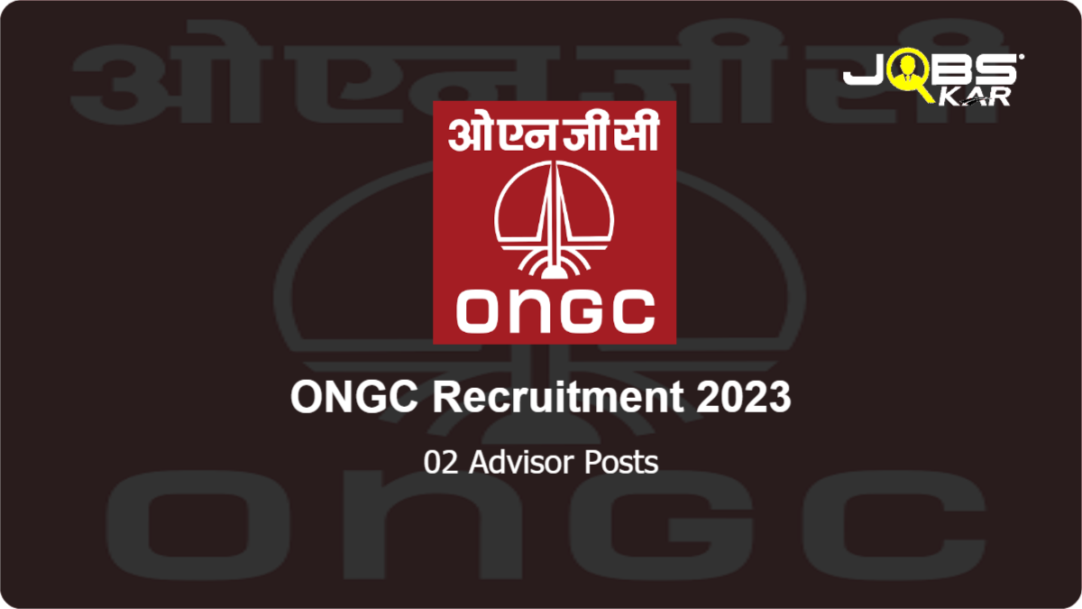 ONGC Recruitment 2023: Apply Online for Advisor Posts