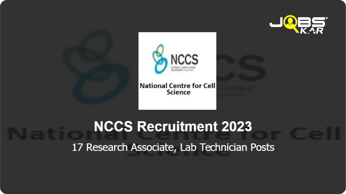 NCCS Recruitment 2023: Apply for 17 Research Associate, Lab Technician Posts