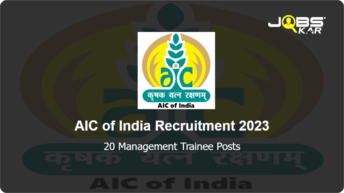 AIC of India Recruitment 2023: Apply Online for 20 Management Trainee Posts