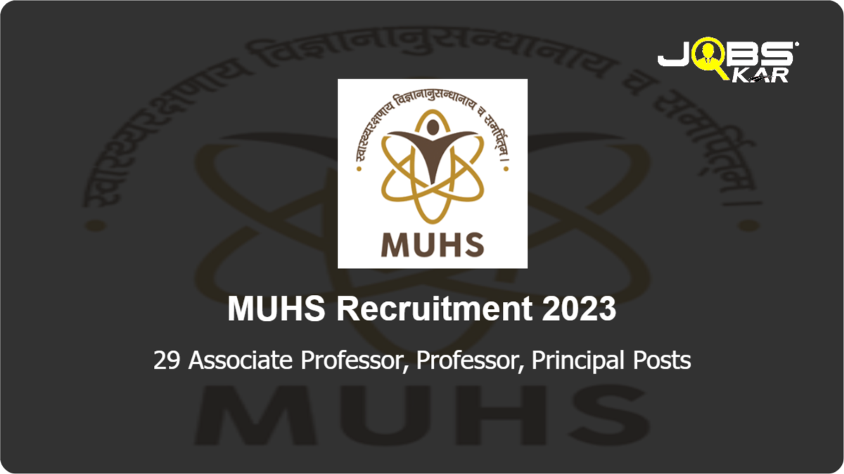 MUHS Recruitment 2023: Apply for 29 Associate Professor, Professor, Principal Posts