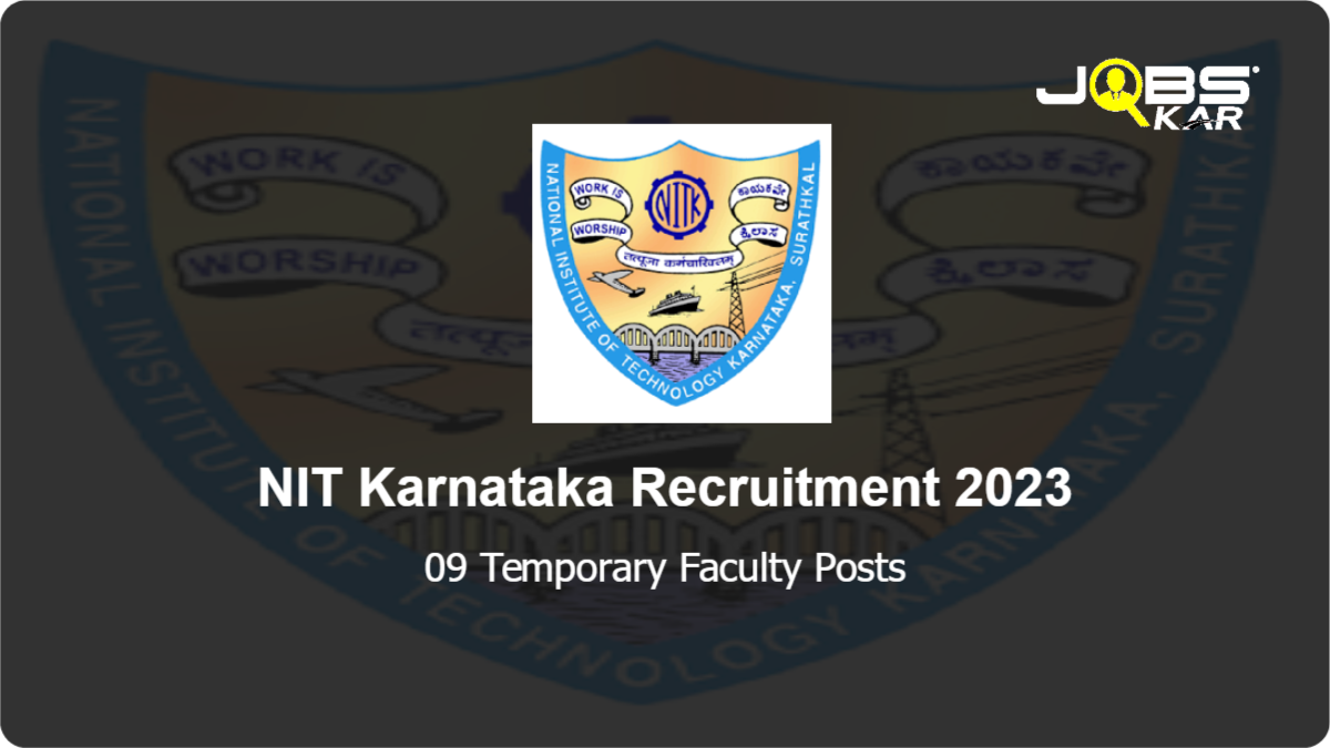 NIT Karnataka Recruitment 2023: Walk in for 09 Temporary Faculty Posts