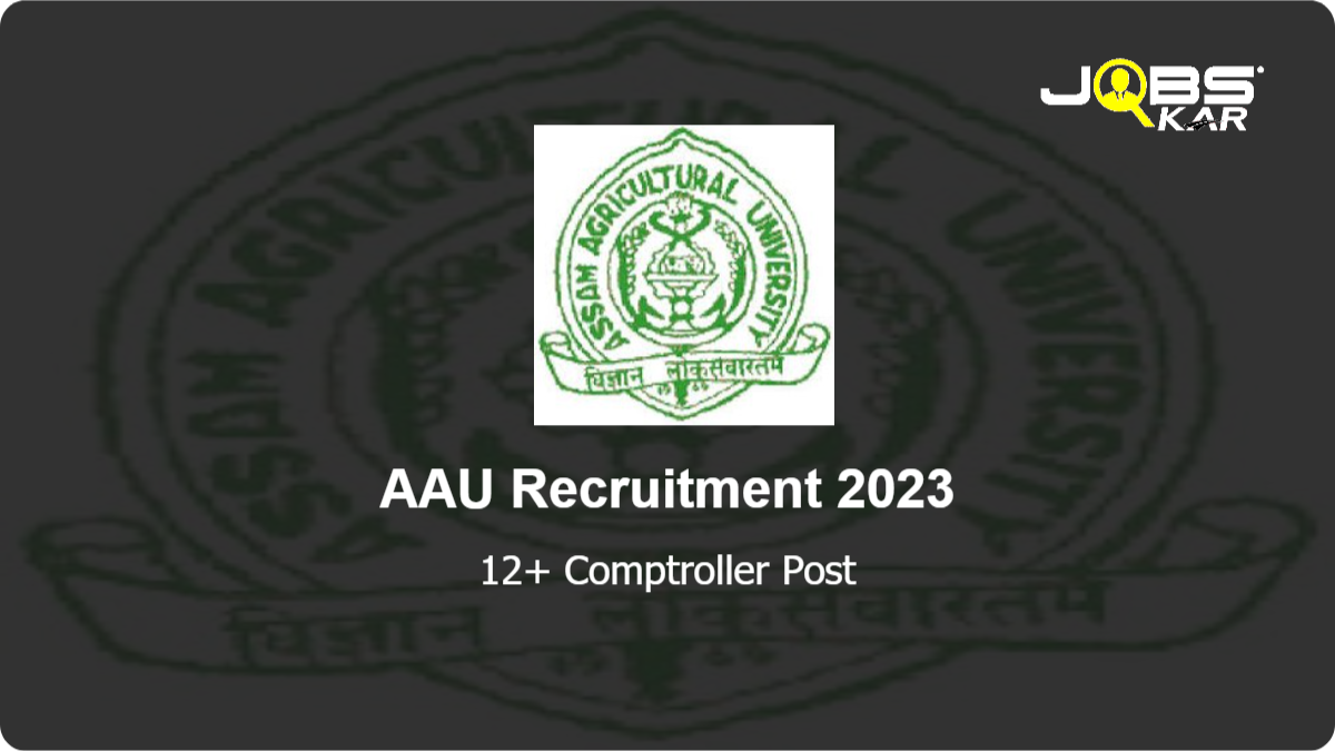 AAU Recruitment 2023: Apply for Various Comptroller Posts