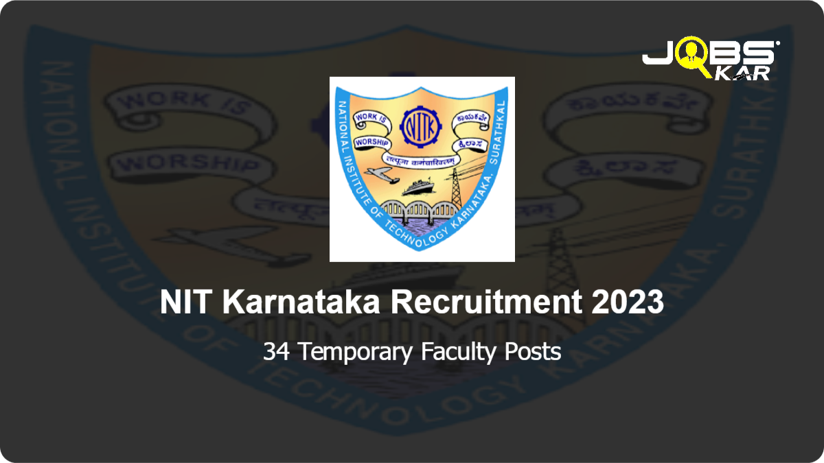 NIT Karnataka Recruitment 2023: Walk in for 34 Temporary Faculty Posts