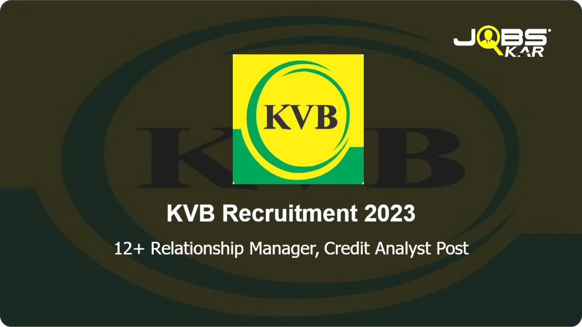 KVB Recruitment 2023: Apply Online for Various Relationship Manager, Credit Analyst Posts
