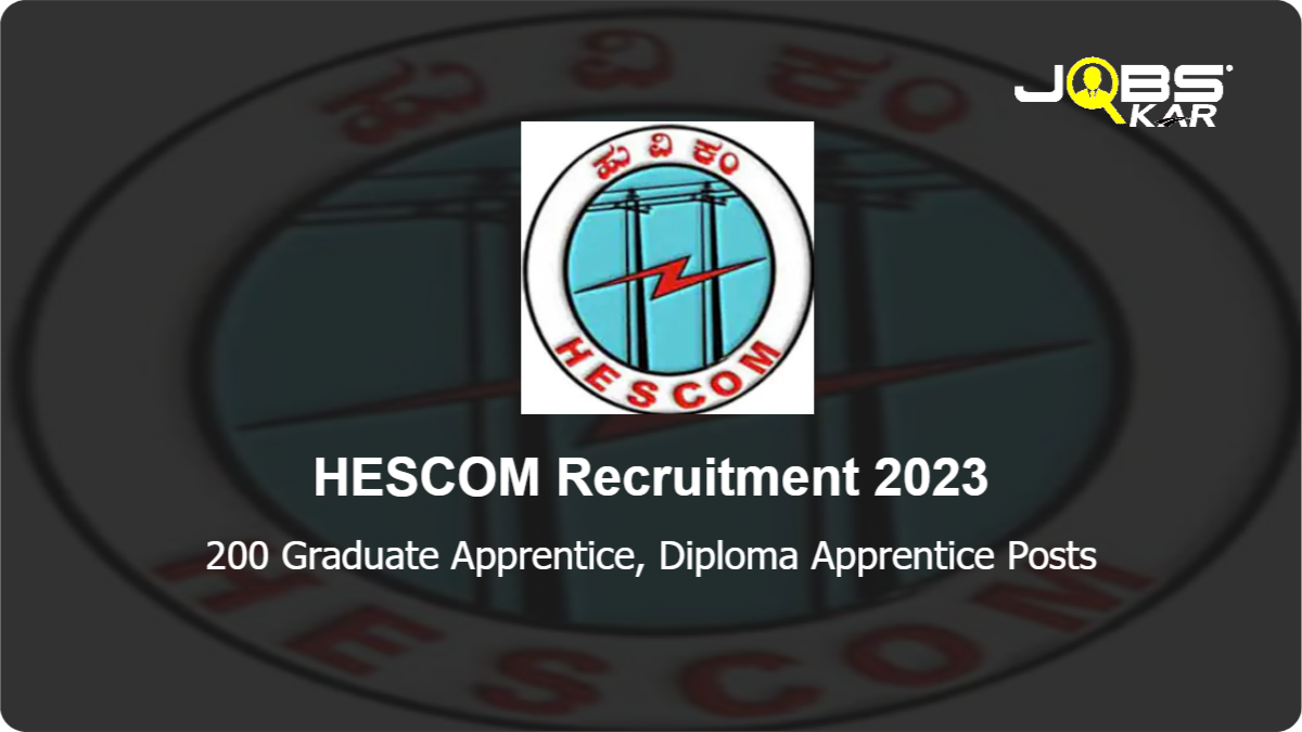 HESCOM Recruitment 2023: Apply Online for 200 Graduate Apprentice, Diploma Apprentice Posts