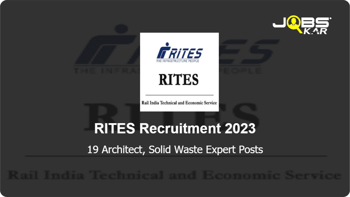 RITES Recruitment 2023: Apply Online for 19 Architect, Solid Waste Expert Posts