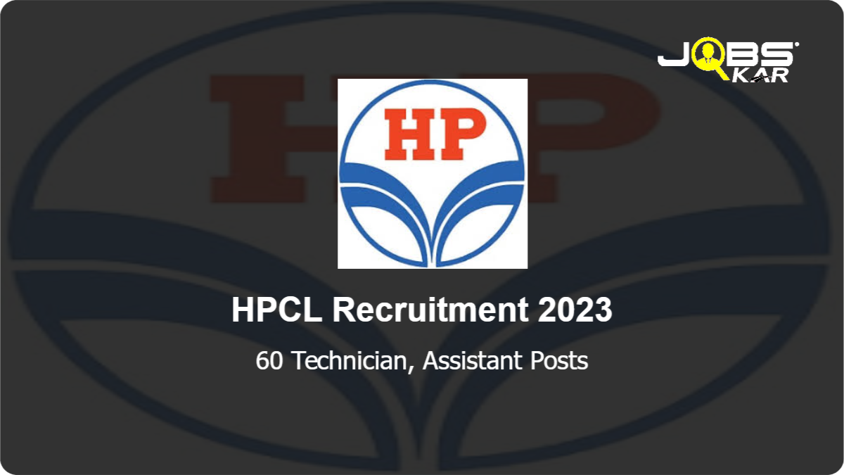 HPCL Recruitment 2023: Apply Online for 60 Technician, Assistant Posts