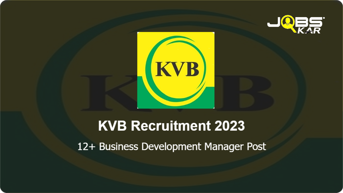 KVB Recruitment 2023: Apply Online for Various Business Development Manager Posts
